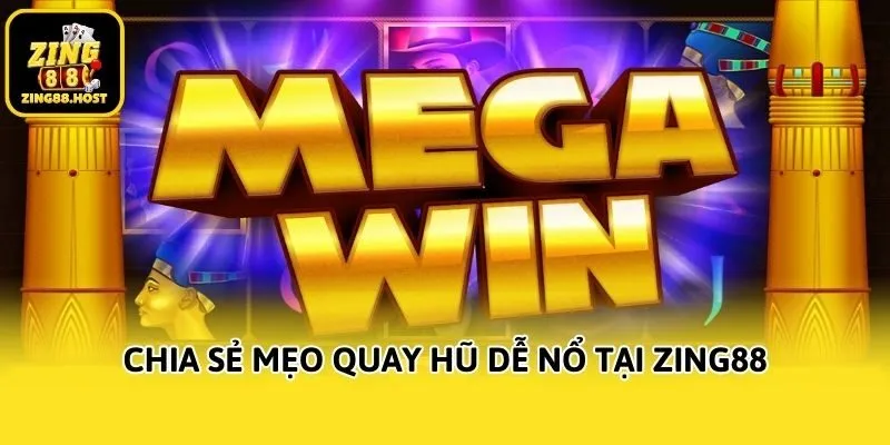 Chia sẻ mẹo quay hũ dễ nổ tại Zing88