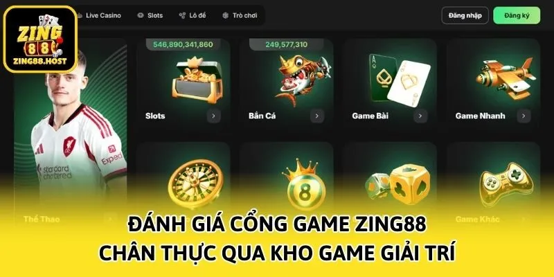 Đánh giá cổng game Zing88 chân thực qua kho game giải trí