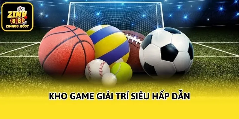 Kho game giải trí siêu hấp dẫn