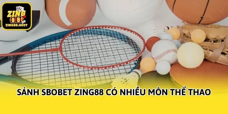 Sảnh SBOBET Zing88 có nhiều môn thể thao