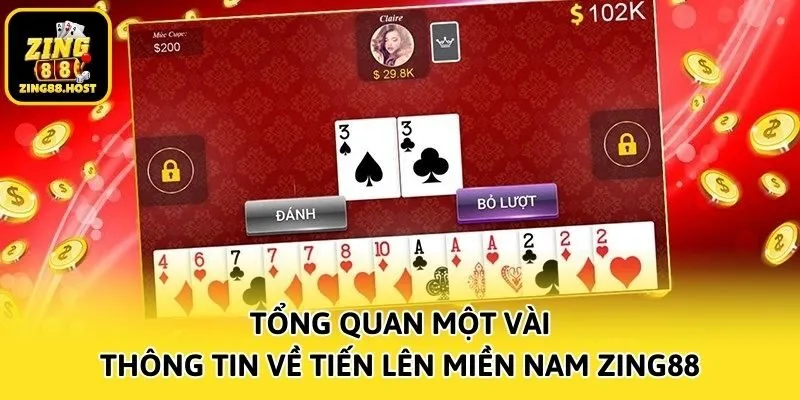 Tổng quan một vài thông tin về Tiến lên miền Nam Zing88